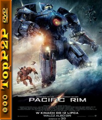 Pacific Rim (2013) [1080p] [WEB-DL] [x264] [E-AC3-ToP2P] [Lektor PL]